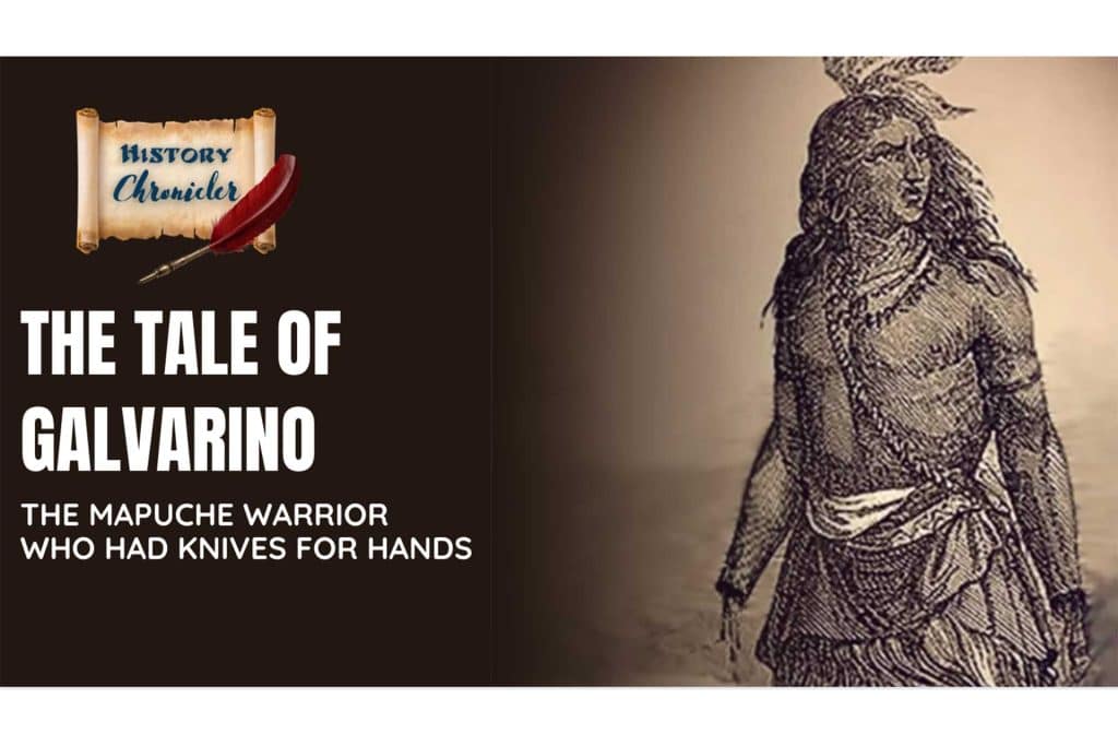 Video Series: The Tale of Galvarino - The Mapuche Warrior Who Had Knives For Hands
