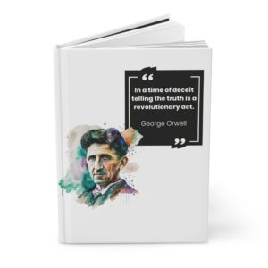 George Orwell Quote Hardcover Journal Matte