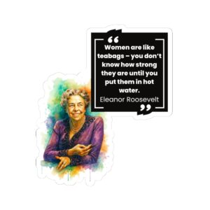 Eleanor Roosevelt Quote Kiss-Cut Stickers