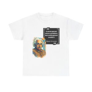 Albert Einstein Quote Unisex Heavy Cotton Tee