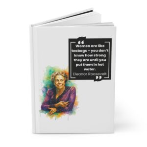 Eleanor Roosevelt Quote Hardcover Journal Matte